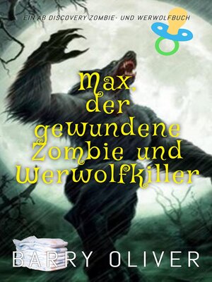 cover image of Max, der gewundene Zombie und Werwolfkiller